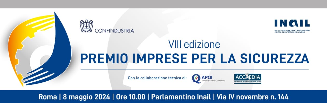 Confindustria e Inail premiano le aziende vincitrici della VIII edizione del Premio Sicurezza