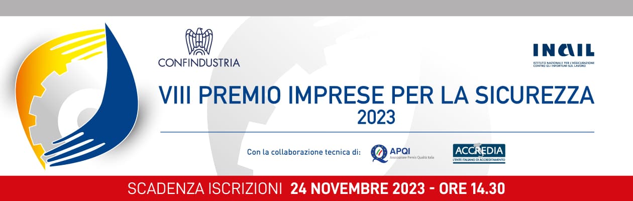 PREMIO SICUREZZA CONFINDUSTRIA-INAIL: AL VIA LA VIII EDIZIONE