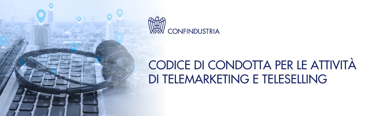 Codice di condotta per attività telemarketing e teleselling: chiusura lavori e trasmissione testo a Garante privacy